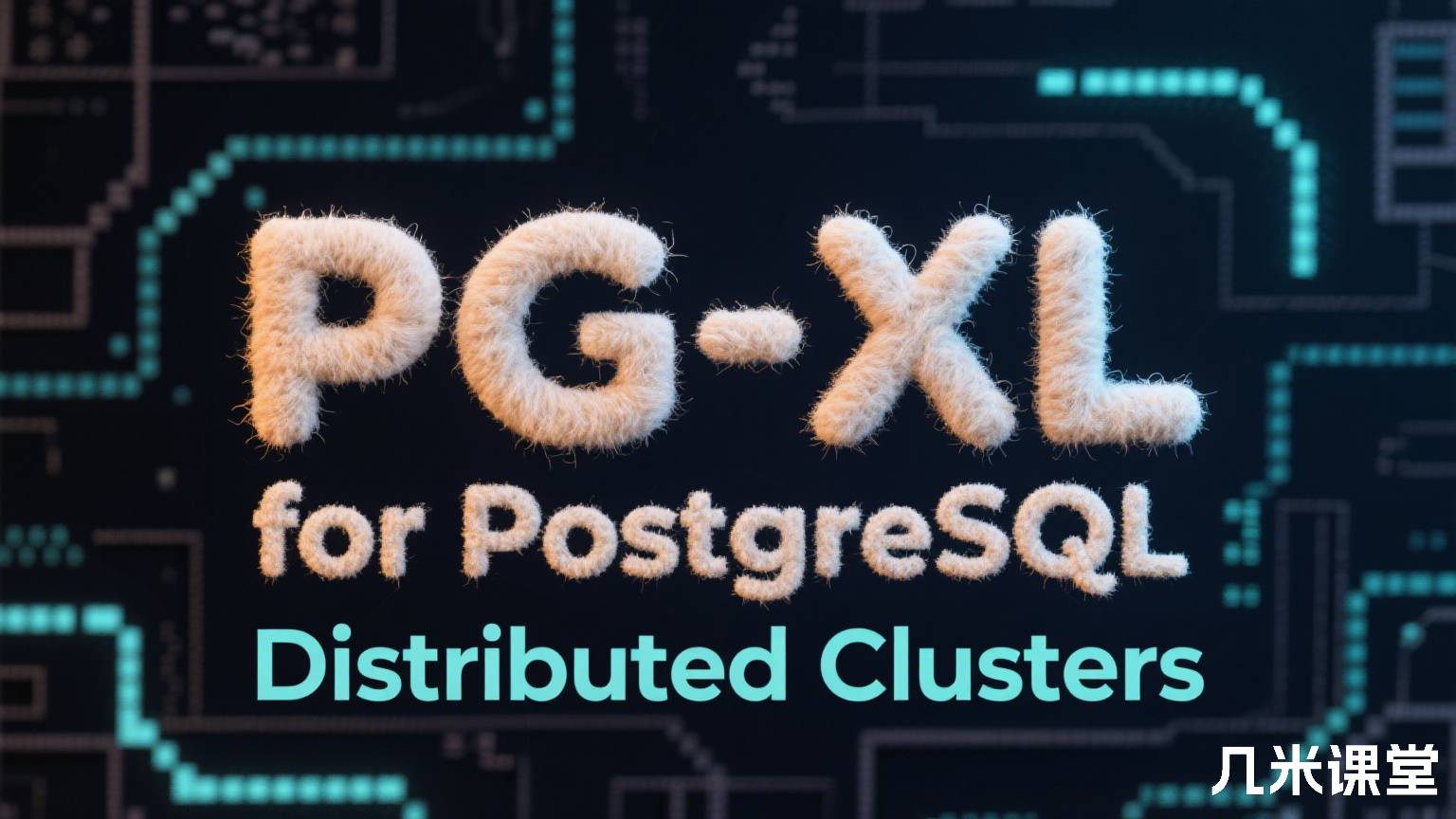 PG-XL for PostgreSQL Distributed Clusters